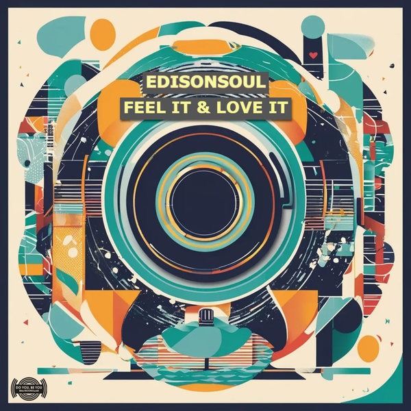 EdisonSoul - Feel It & Love It (Original Mix)