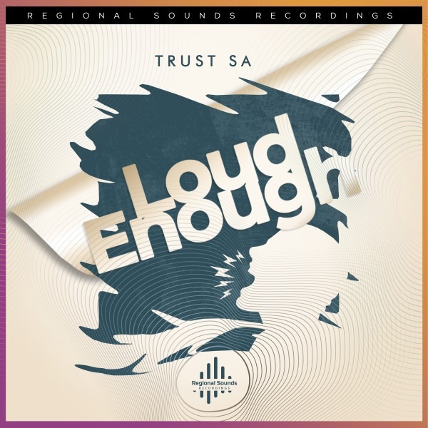  Trust SA - Loud Enough (Are You Loud Enough)