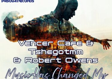 Vencer Cafe, TshegoTMM, Robert Owens - Music Has Changed My Life Afro House King