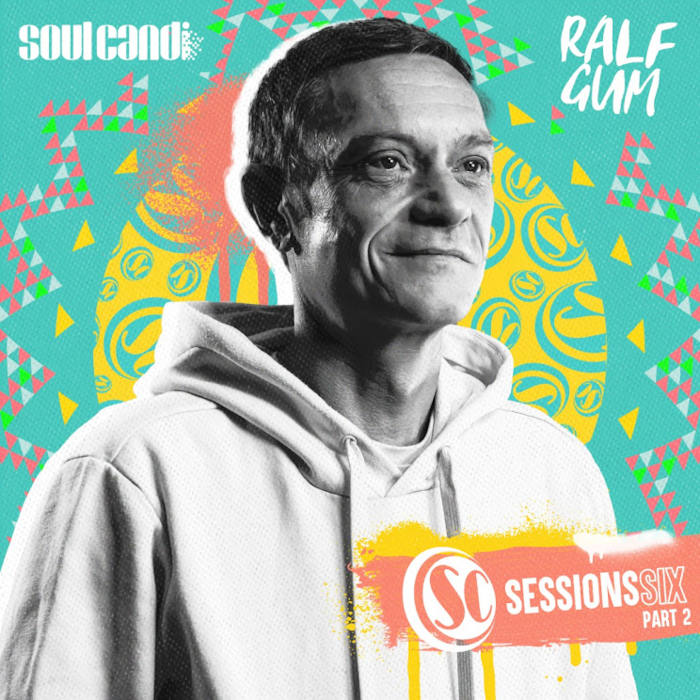  Ralf Gum - Soul Candi Sessions Six, Pt. 3