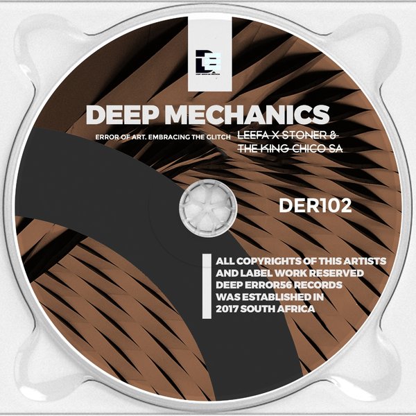  Leefa X Stoner & The King Chico_SA - Deep Mechanics EP