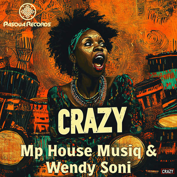  Mp House Musiq & Wendy Soni - Crazy