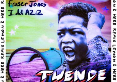 FiNE, Fraser Jones & Idd Aziz - Twende (Lemon & Herb Remix) Afro House King