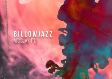 BillowJazz - Mic'Clay Pt.1 Afro House King