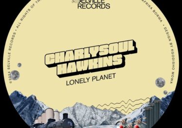 CharlySoul Hawkins - Lonely Planet EP 4 CharlySoul Hawkins - Lonely Planet EP Afro House King