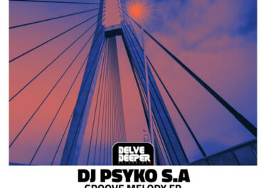 DJ Psyko S.A - Groove Melody EP Afro House King