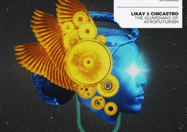 Likay & Chicastro - The Guardians of Afrofuturism EP Afro House King