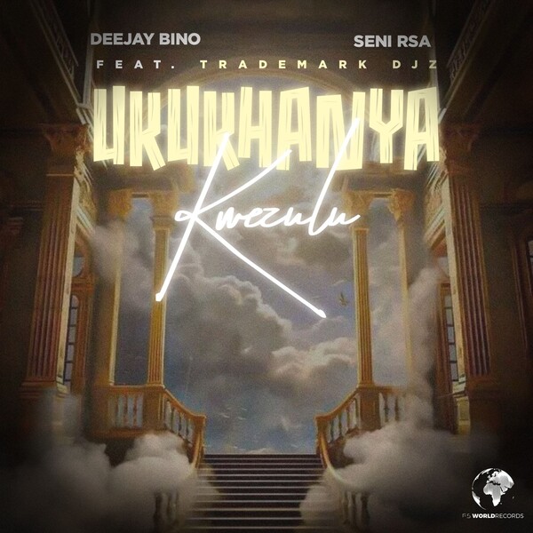  Deejay Bino & Seni RSA - Ukukhanya KweZulu (feat. Trademark DJz) EP
