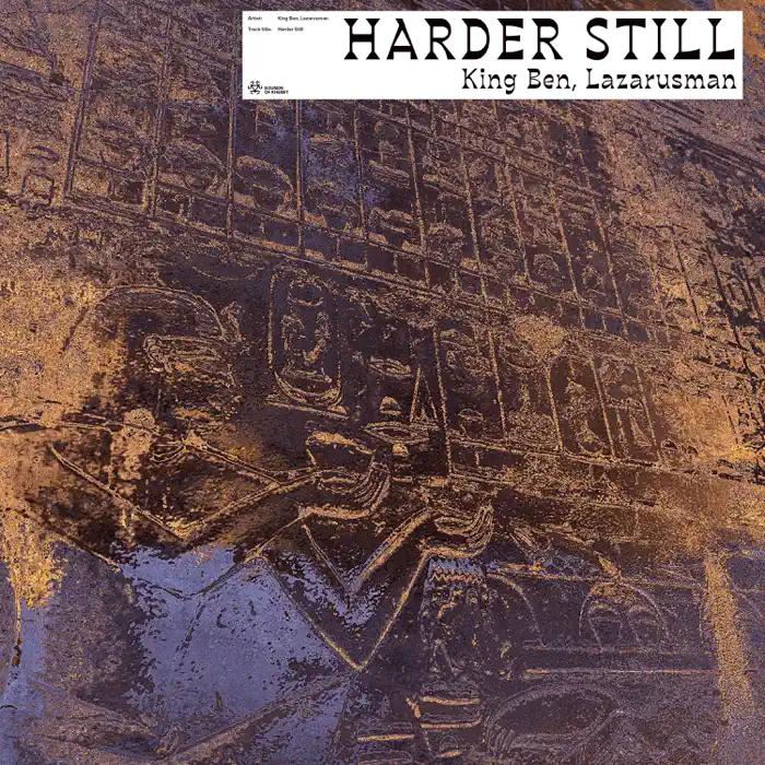  King Ben & Lazarusman - Harder Still EP