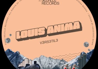 Louis Anima - V3RS3TIL3 EP Afro House King