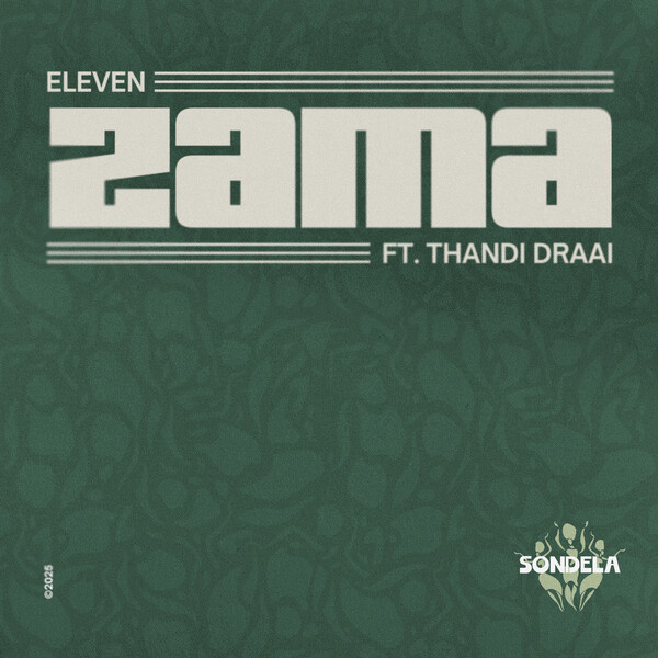  ELEVEN (FR) - Zama (feat. Thandi Draai)