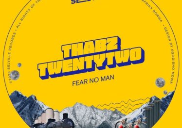 ThabzTwentyTwo - Fear No Man EP Afro House King