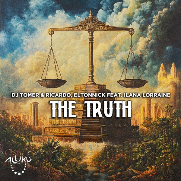  DJ Tomer, Ricardo & Eltonnick - The Truth (feat. Ilana Lorraine)