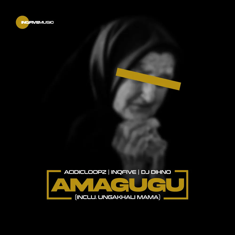 Acidicloopz, InQfive & DJ DIHNO - Amagugu (feat. Salga)