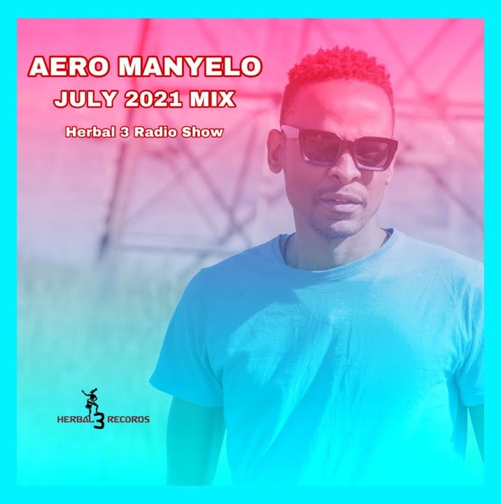 Unknown Artist - Aero Manyelo - July Mix 2021