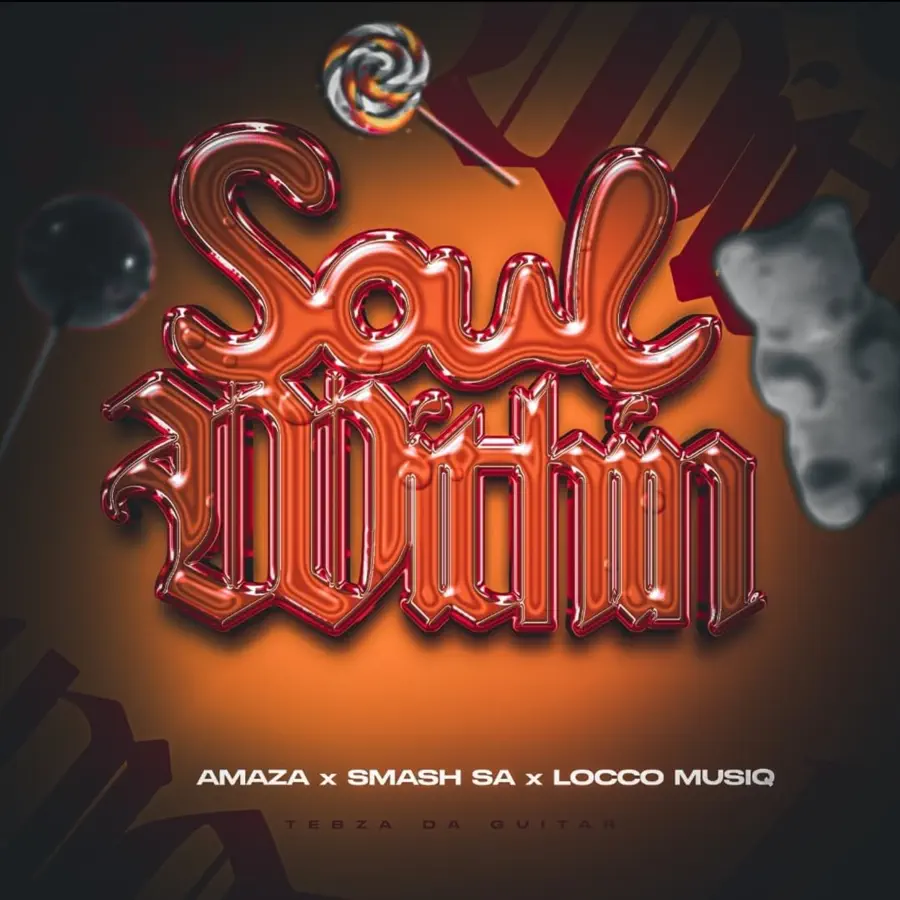  Amaza, Smash SA & Locco Musiq - Soul Within (feat. Tebza da Guitar)