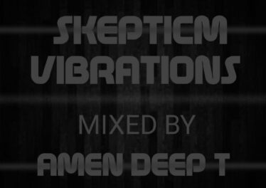 Amen Deep T - Skepticm Vibrations 01 16 Amen Deep T - Skepticm Vibrations 01 Afro House King