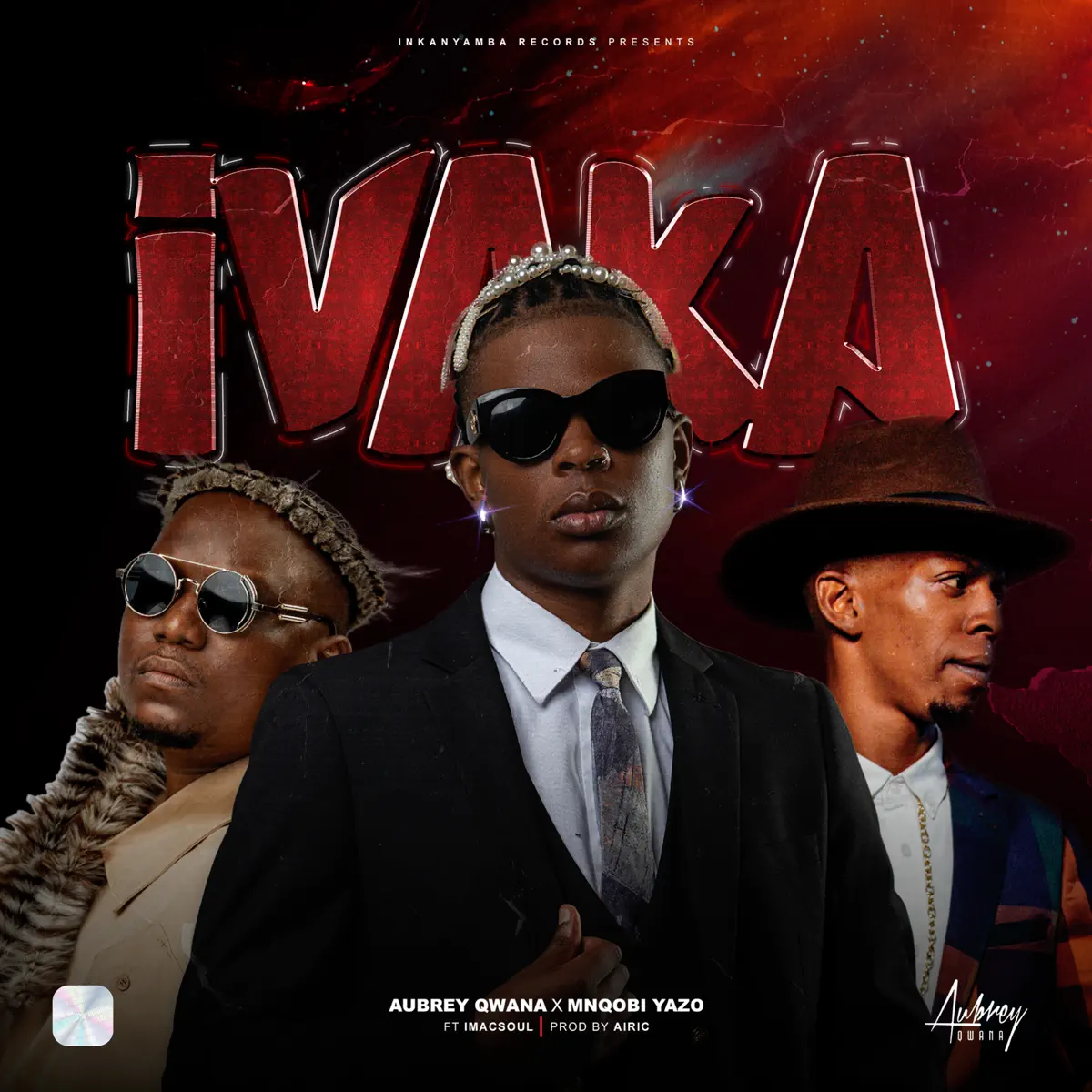  Aubrey Qwana & Mnqobi Yazo - Ivaka (feat. Imac Soul)