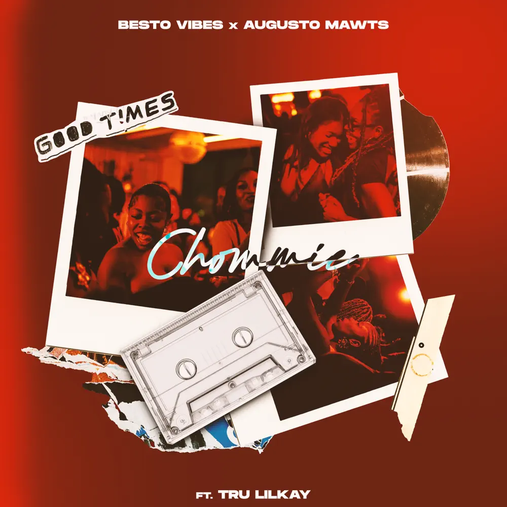 Augusto Mawts & Besto Vibes - Chommie (feat. TRU LILKAY)