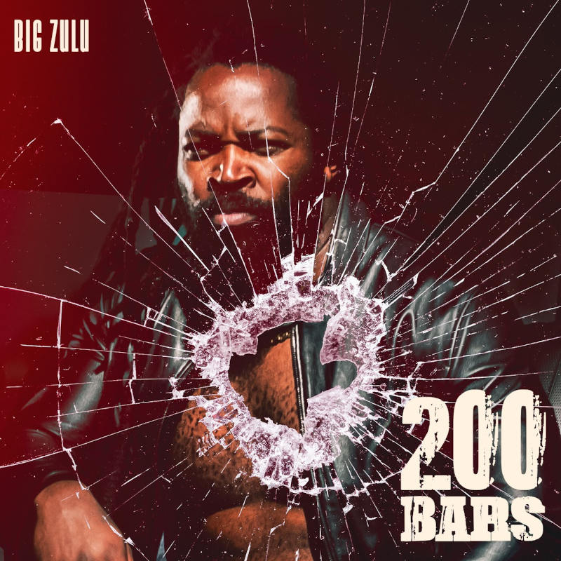  Big Zulu - 200 Bars