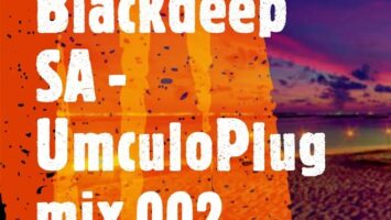Blackdeep SA - UmculoPlug Mix 002 Afro House King