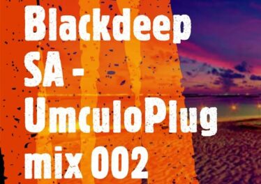Blackdeep SA - UmculoPlug Mix 002 12 Blackdeep SA - UmculoPlug Mix 002 Afro House King