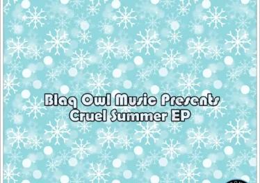 Blaq Owl - Cruel Summer EP Afro House King