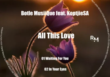 Botle MusiiQue & KoptjieSA - All This Love EP Afro House King