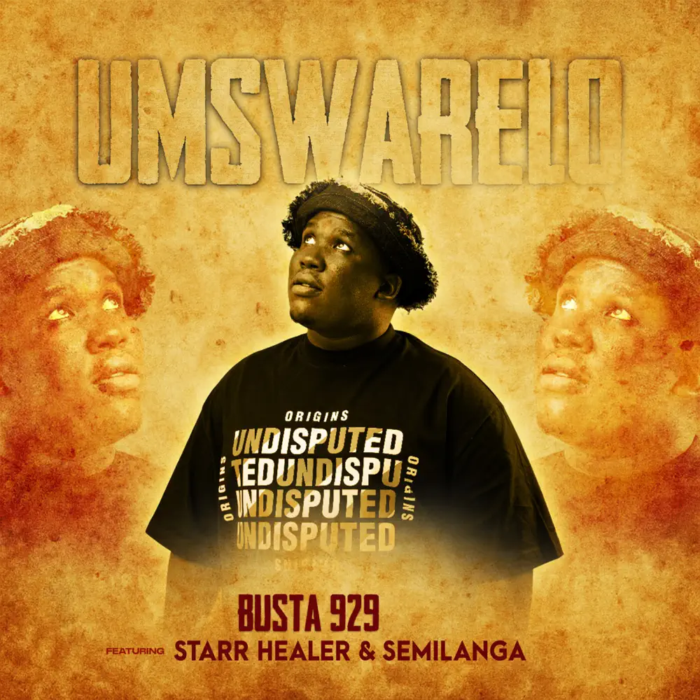  Busta 929 - Umswarelo (feat. Starr Healer & Semilanga)