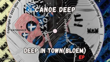 Canoe Deep - Deep In Town (Bloem) EP Afro House King