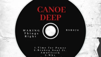 Canoe Deep - Make Things Right EP Afro House King