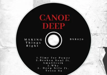 Canoe Deep - Make Things Right EP Afro House King