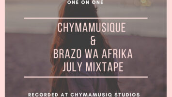 Chymamusique & Brazo Wa Afrika - One on One (July Mixtape) Afro House King
