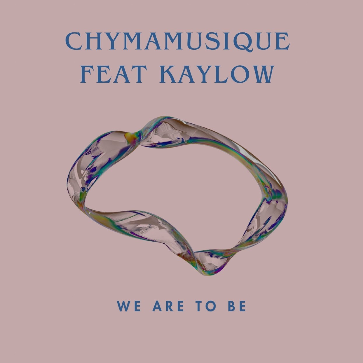  Chymamusique - We Are To Be [Main Mix] (feat. Kaylow)