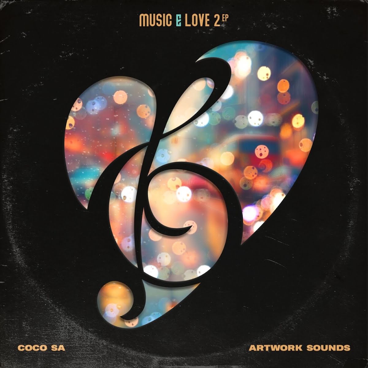  CocoSA & Artwork Sounds - Music & Love 2 EP
