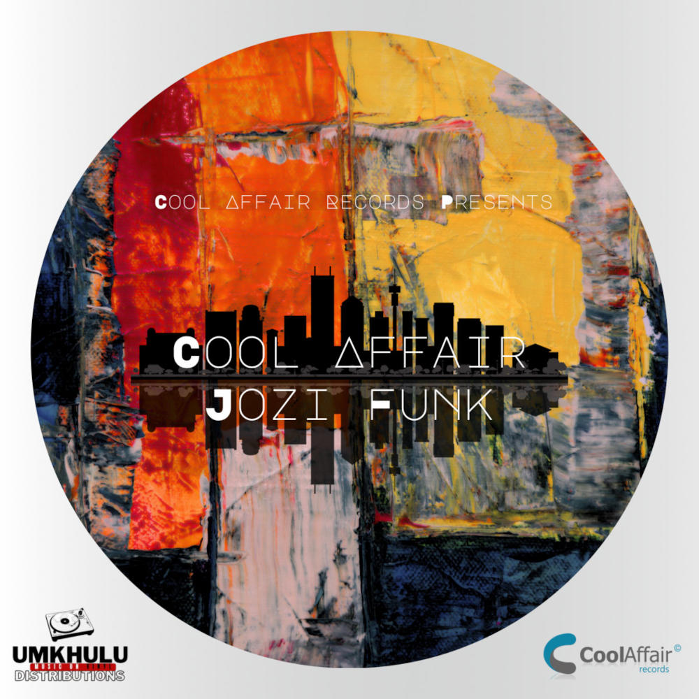  Cool Affair - Jozi Funk EP