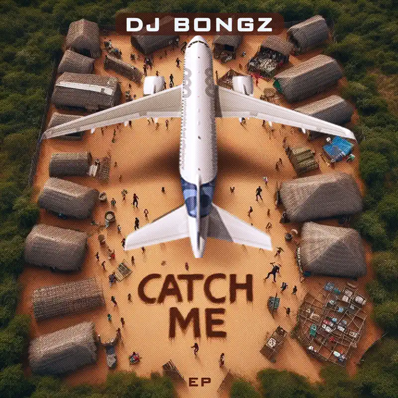  DJ Bongz - Catch Me EP