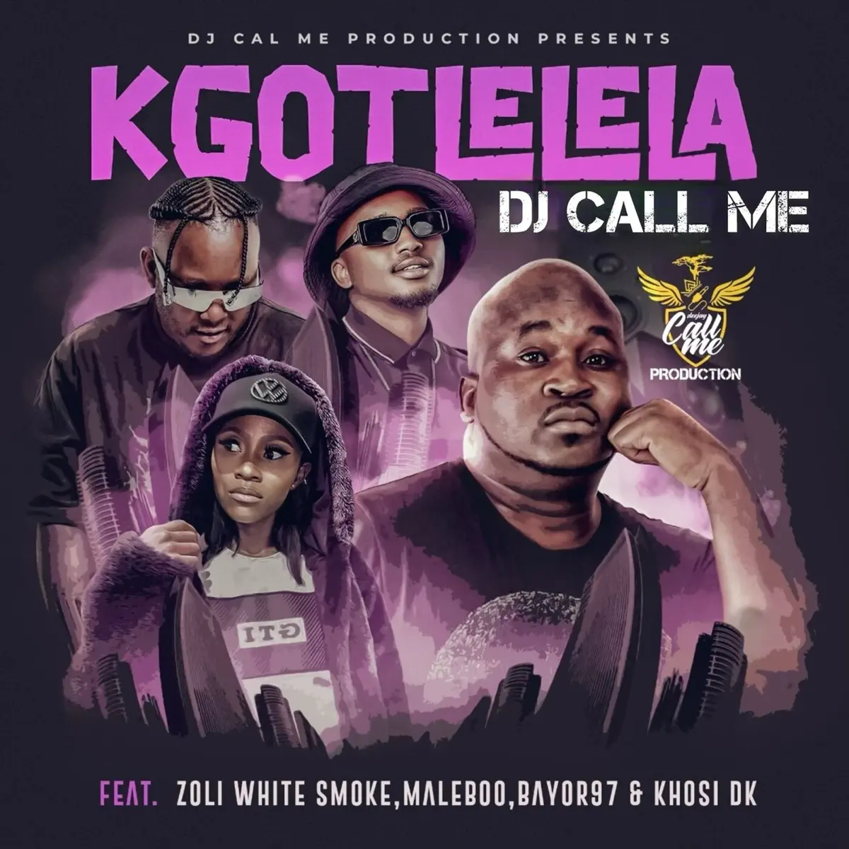  DJ Call Me - KGOTLELELA (feat. Zoli White Smoke, Maleboo, Bayor97 & Khosi Dk)
