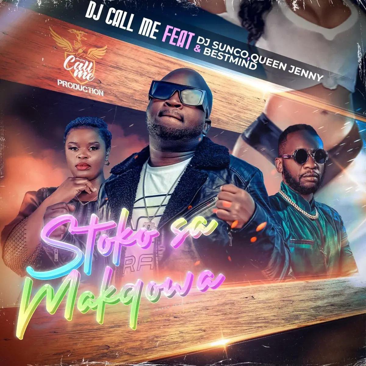  DJ Call Me - Stocko Sa Makgowa (feat. DJ Sunco, Queen Jenny & BestMind)