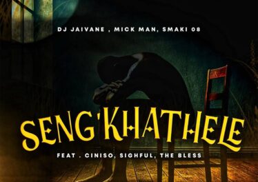 DJ Jaivane, Mick Man & Smaki 08 - Seng'khathele (feat. Ciniso, Sighful & The Bless) Afro House King