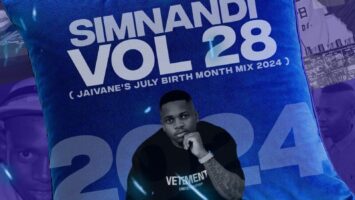 DJ Jaivane - Simnandi Vol. 28 (July BirthMonth PholasMix 2024) Afro House King