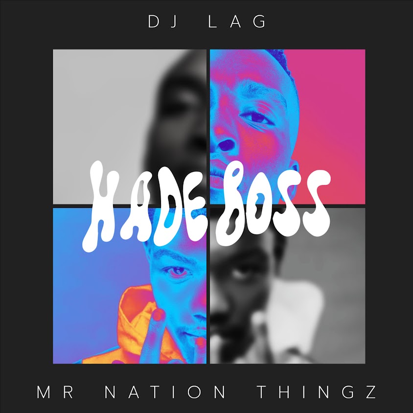 DJ Lag & Mr Nation Thingz - Hade Boss (feat. K.C Driller)