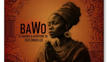 DJ Maxido & Afrotone SA - Bawo (feat. Smash lee) Afro House King