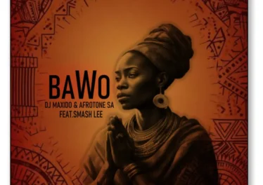 DJ Maxido & Afrotone SA - Bawo (feat. Smash lee) Afro House King