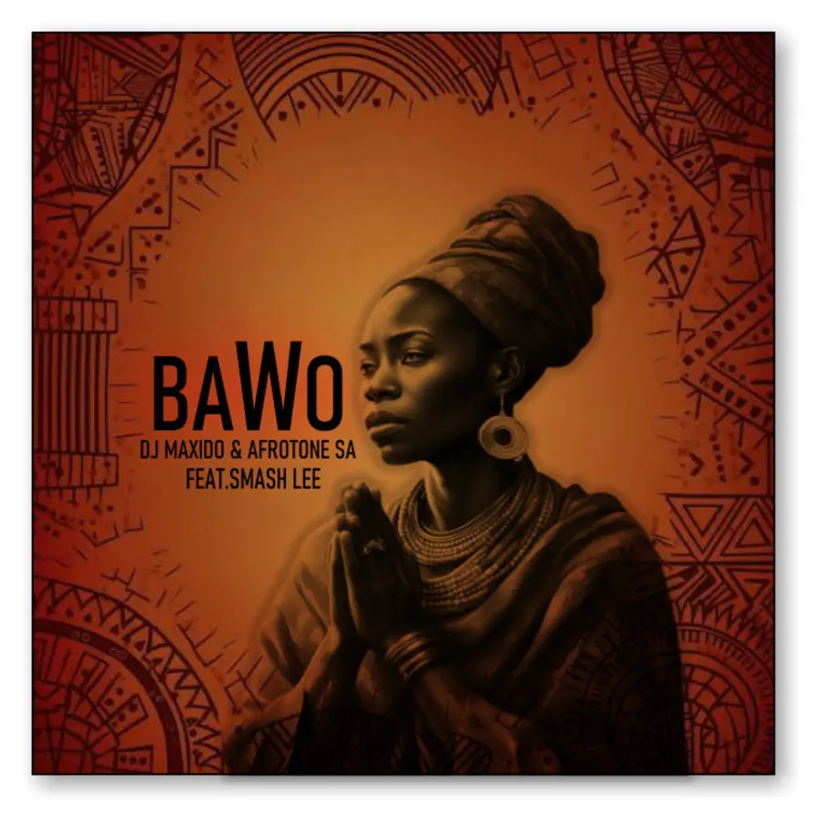  DJ Maxido & Afrotone SA - Bawo (feat. Smash lee)