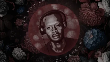 DJ Pancake - See You Later EP Afro House King
