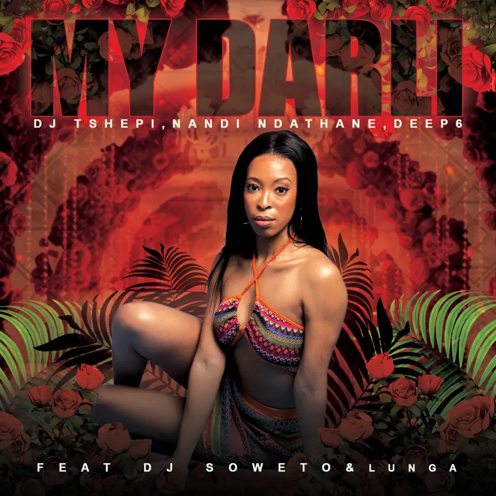 DJ TSHEPI, Nandi Ndathane & Deep6 - My Darli (feat. DJ Soweto & Lunga)