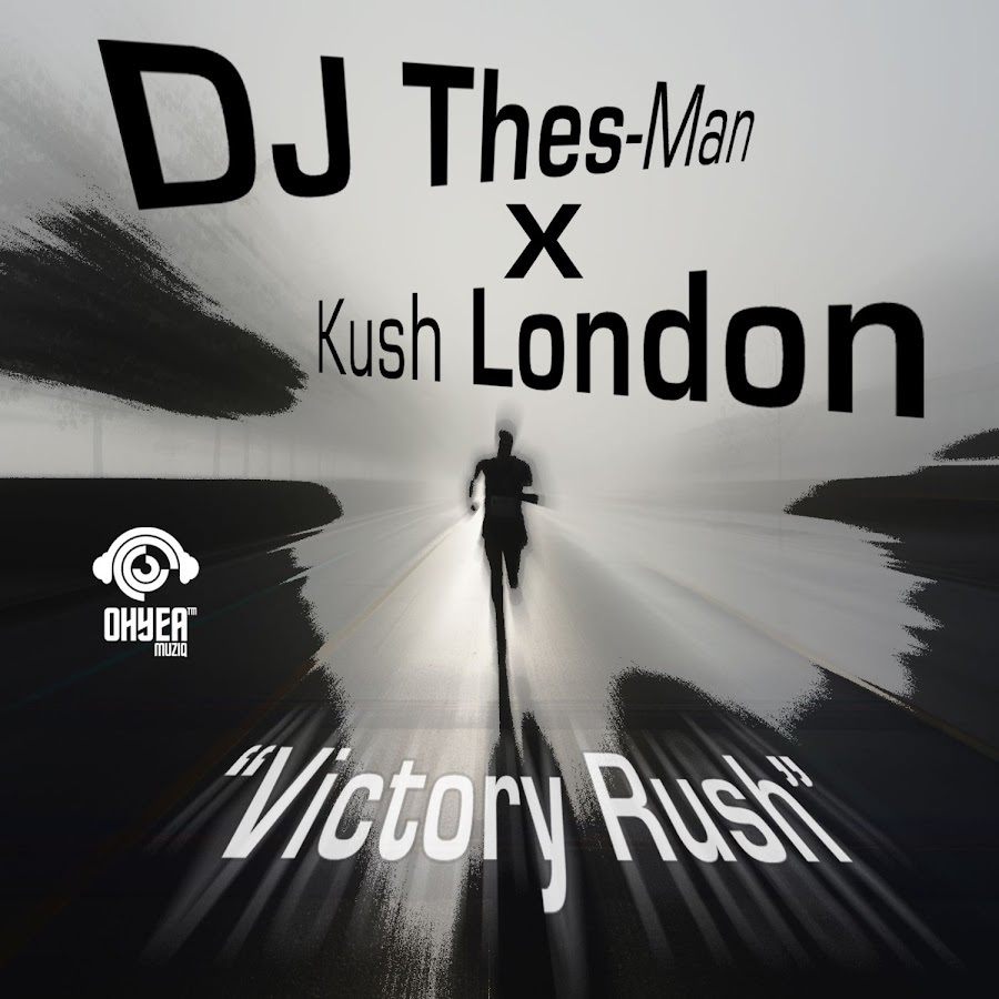  DJ Thes - Man & Kush London - Victory Rush