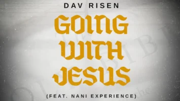 Dav Risen - Going With Jesus (feat. Nani Experience) Afro House King