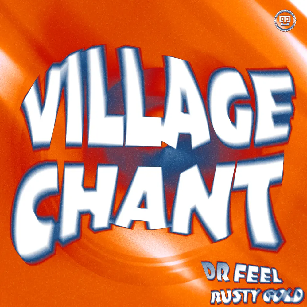  Dr Feel & Rusty Gold - Village Chant (Extended Mix)